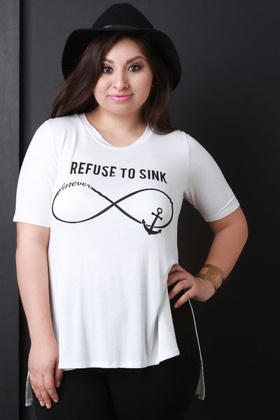 Refuse To Sink Graphic Print High Low Hem Tee